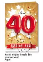 BIGLIETTI AUGURI COMPLEANNO 40 ANNI CROMO CF6 NU.9872